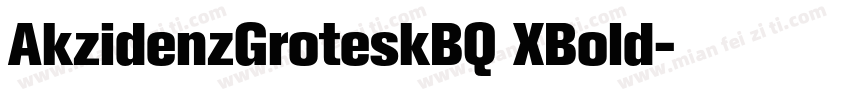 AkzidenzGroteskBQ XBold字体转换